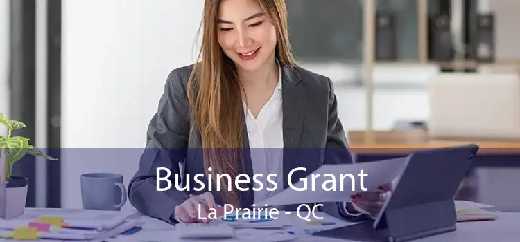 Business Grant La Prairie - QC